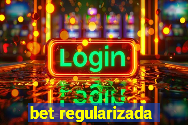 bet regularizada